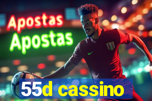 55d cassino